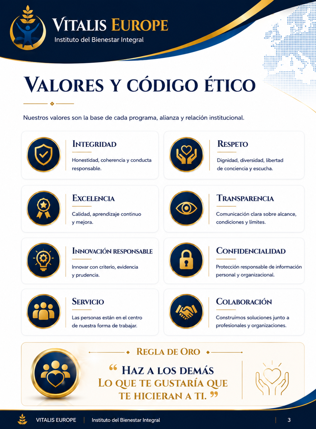 Valores y Código Ético de VITALIS EUROPE: integridad, excelencia, innovación responsable, servicio, respeto, transparencia, confidencialidad y colaboración, con la Regla de Oro.